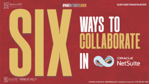 Six Ways to Collaborate in Oracle NetSuite
