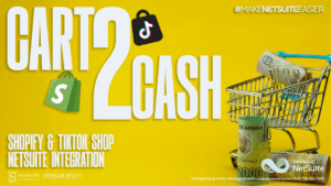 Cart-to-Cash: Shopify & TikTok Shop → NetSuite Integration Patterns That Just Work