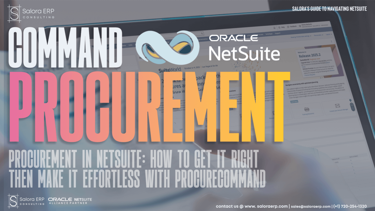Procurement in NetSuite: How to Get It Right (Then Make It Effortless with #ProcureCommand)