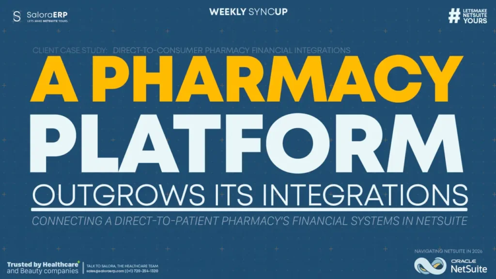 Client Case Study: Connecting a Direct-to-Patient Pharmacy's Financial Systems in NetSuite